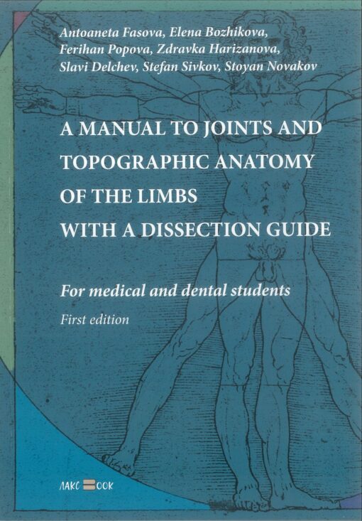 A manual to joints and topographic anatomy of the limbs with a dissection guide