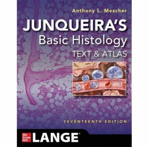 Junqueira's Basic Histology: Text and Atlas