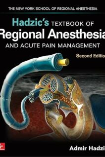 Hadzic's Textbook of Regional Anesthesia and Acute Pain Management
