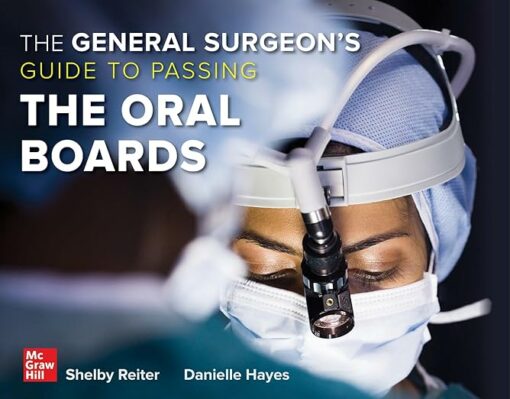 The General Surgeon's Guide to Passing the Oral Boards