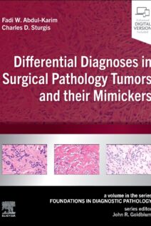 Differential Diagnoses in Surgical Pathology Tumors and their Mimickers