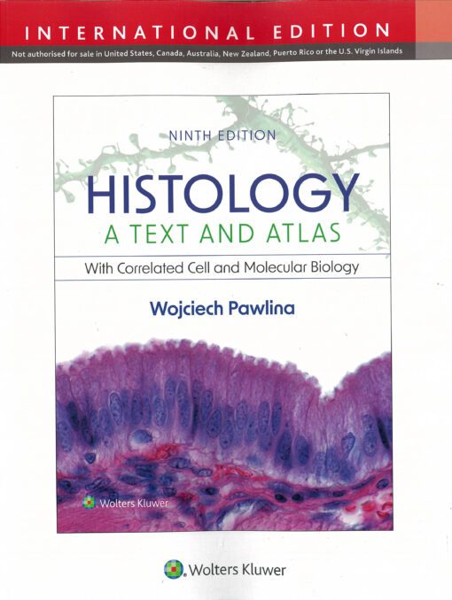 Histology: A Text and Atlas with Correlated Cell and Molecular Biology