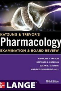 Katzung & Trevor's Pharmacology Examination and Board Review, 10th Edition 