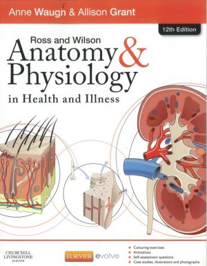 Ross and Wilson Anatomy and Physiology in Health and Illness, 12e