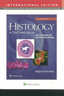 Histology: A Text and Atlas: With Correlated Cell and Molecular Biology Seventh
