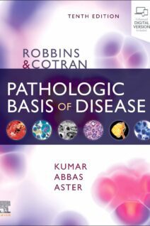 Robbins & Cotran Pathologic Basis of Disease, 10th Edition