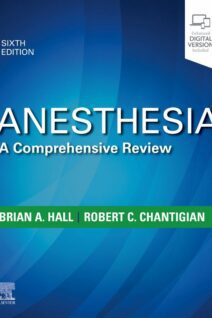 Anesthesia: A Comprehensive Review, 6th Edition