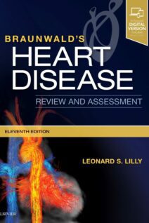 Braunwald's Heart Disease Review and Assessment, 11th Edition
