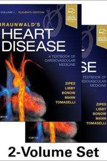 Braunwald's Heart Disease: A Textbook of Cardiovascular Medicine 2-Volume Set, 11th Edition