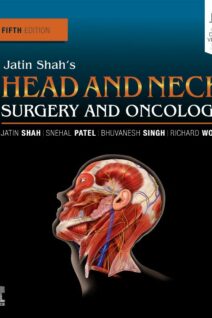 Jatin Shah's Head and Neck Surgery and Oncology, 5th Edition