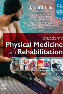 Braddom's Physical Medicine and Rehabilitation, 6th Edition