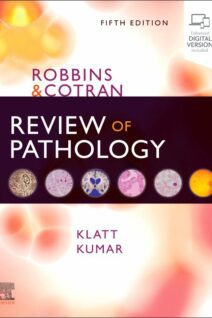 Robbins and Cotran Review of Pathology, 5th Edition