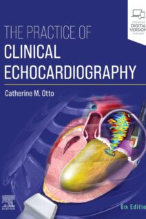The Practice of Clinical Echocardiography, 6th Edition