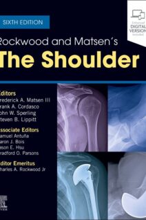 Rockwood and Matsen's The Shoulder, 6th Edition