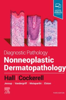 Diagnostic Pathology: Nonneoplastic Dermatopathology, 3rd Edition