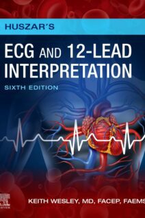 Huszar's ECG and 12-Lead Interpretation, 6th Edition