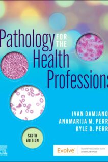 Pathology for the Health Professions, 6th Edition