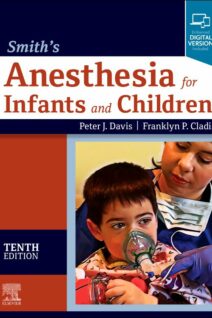 Smith's Anesthesia for Infants and Children, 10th Edition