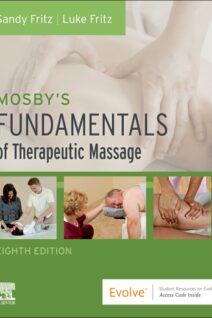 Mosby's Fundamentals of Therapeutic Massage