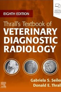 Thrall’s Textbook of Veterinary Diagnostic Radiology