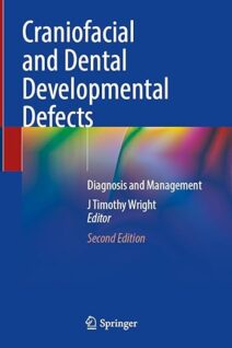 Craniofacial and Dental Developmental Defects: Diagnosis and Management