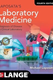 Laposata's Laboratory Medicine Diagnosis of Disease in Clinical Laboratory