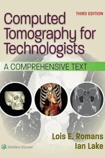 Computed Tomography for Technologists: A Comprehensive Text (Lippincott Connect)