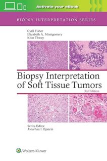 Biopsy Interpretation of Soft Tissue Tumors