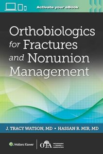 Orthobiologics for Fractures and Nonunion Management