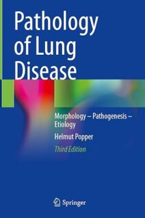 Pathology of Lung Disease: Morphology – Pathogenesis – Etiology