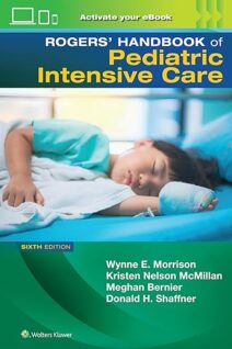 Rogers' Manual of Pediatric Intensive Care