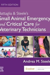 Battaglia & Steele's Small Animal Emergency and Critical Care for Veterinary Technicians