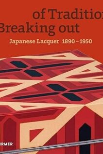 Breaking out of Tradition: Japanese Lacquer 1890 - 1950 