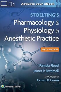 Stoelting's Pharmacology & Physiology in Anesthetic Practice