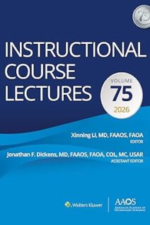 Instructional Course Lectures: Volume 75 (AAOS - American Academy of Orthopaedic Surgeons) 2026