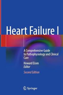 Heart Failure I: A Comprehensive Guide to Pathophysiology and Clinical Care