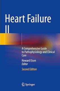 Heart Failure II A Comprehensive Guide to Pathophysiology and Clinical Care