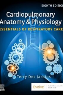 Cardiopulmonary Anatomy & Physiology Essentials of Respiratory Care