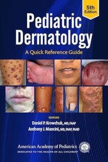 Pediatric Dermatology A Quick Reference Guide