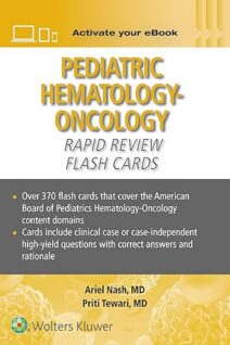 Pediatric Hematology-Oncology Rapid Review Flash Cards Print + eBook with Multimedia
