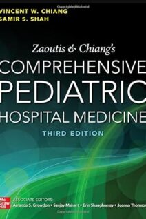 Zaoutis and Chiang's Comprehensive Pediatric Hospital Medicine