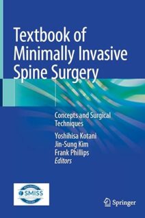 Textbook of Minimally Invasive Spine Surgery Concepts and Surgical Techniques