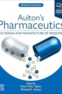 Aulton's Pharmaceutics The Design and Manufacture of Medicines