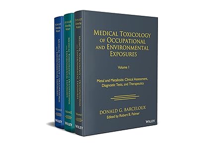 Medical Toxicology of Occupational and Environmental Exposures