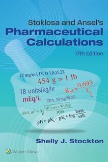 Stoklosa and Ansel's Pharmaceutical Calculations