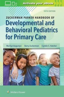 Zuckerman Parker Handbook of Developmental and Behavioral Pediatrics for Primary Care